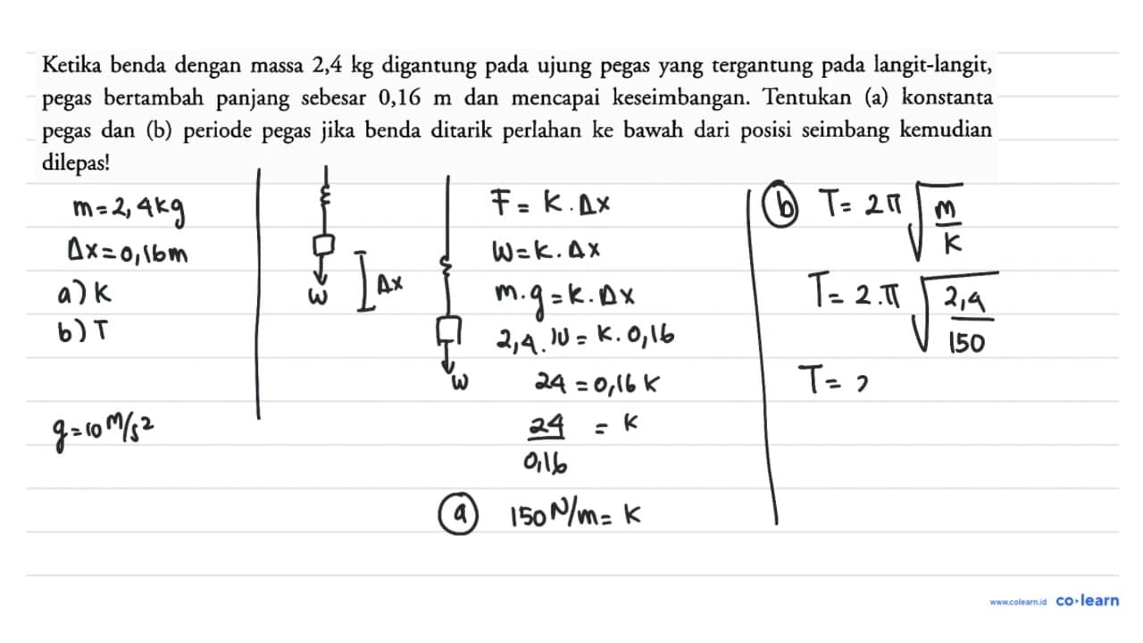 Ketika benda dengan massa 2,4 kg digantung pada ujung pegas