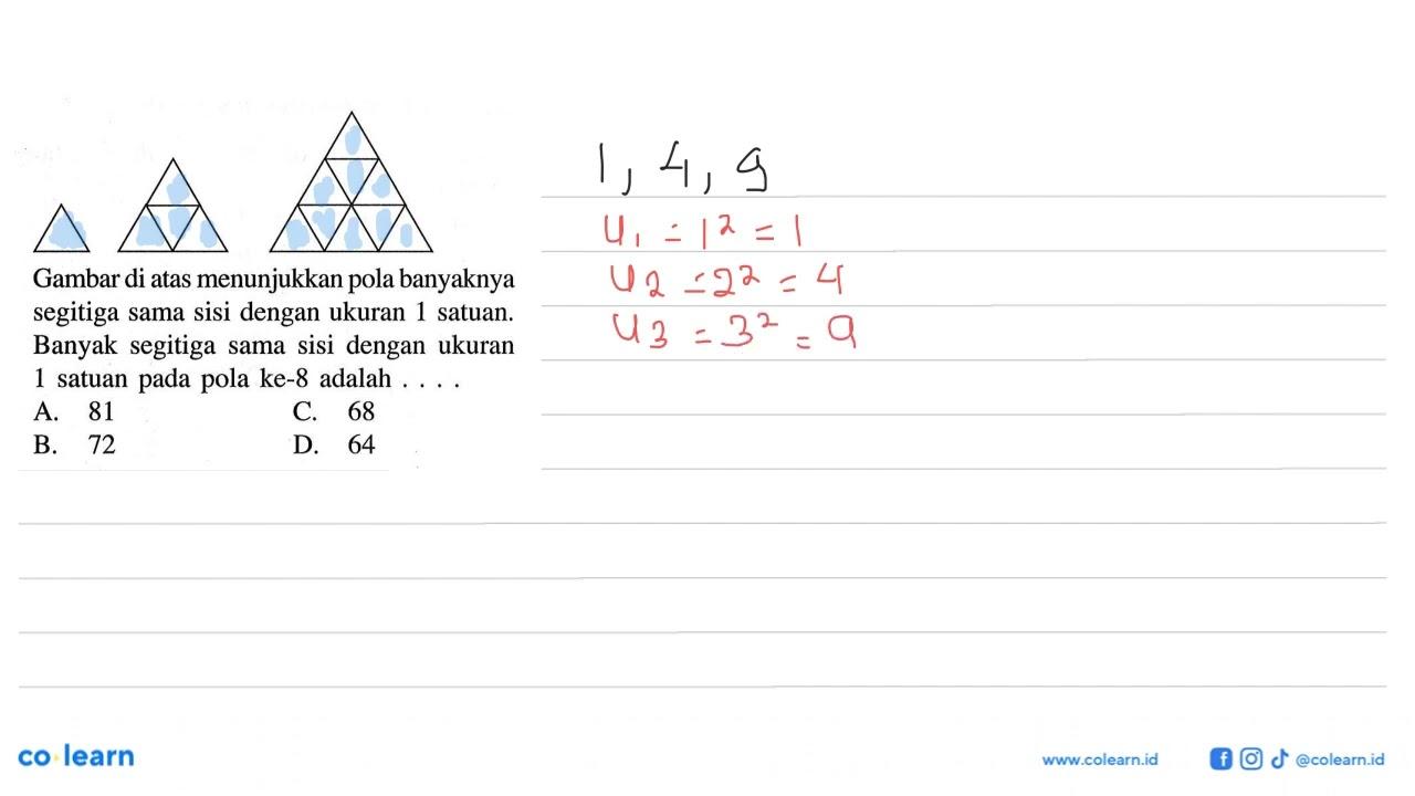 Gambar di atas menunjukkan pola banyaknya segitiga sama