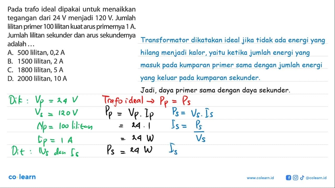 Pada trafo ideal dipakai untuk menaikkan tegangan dari 24 V