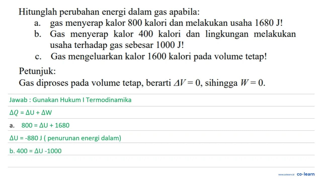 Hitunglah perubahan energi dalam gas apabila: a. gas