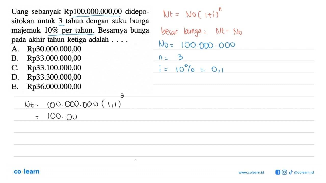 Uang sebanyak Rp100.000.000,00 didepositokan untuk 3 tahun