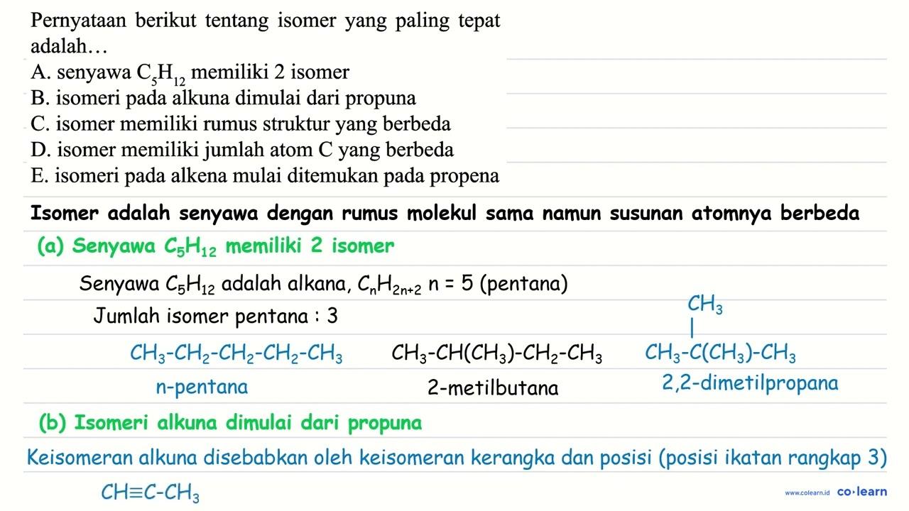 Pernyataan berikut tentang isomer yang paling tepat