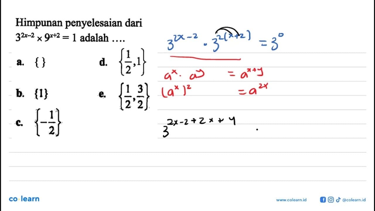 Himpunan penyelesaian dari 3^(2x-2) x 9^(x+2)=1 adalah ...