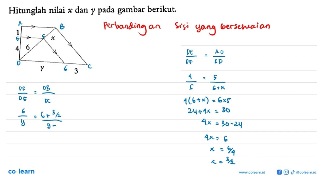 Hitunglah nilai x dan y pada gambar berikut. 1 x 4 6 y 3