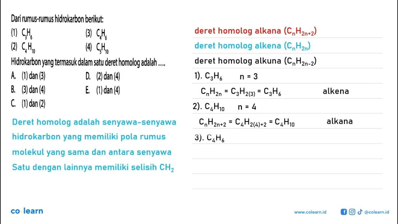 Dari rumus-rumus hidrokarbon berikut: (1) C3H6 (2) C4H10