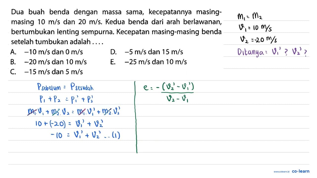 Dua buah benda dengan massa sama, kecepatannya masingmasing