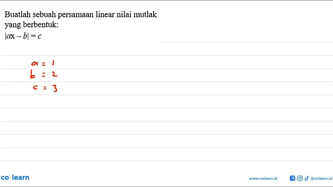 Buatlah sebuah persamaan linear nilai mutlak yang