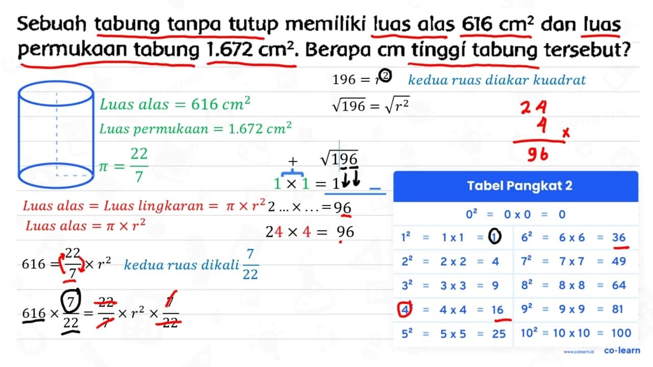 Sebuah tabung tanpa tutup memiliki luas alas 616 cm^(2) dan