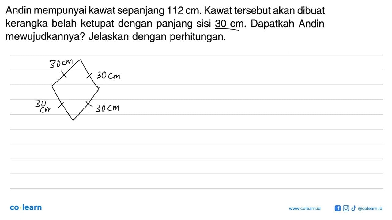 Andin mempunyai kawat sepanjang 112 cm. Kawat tersebut akan