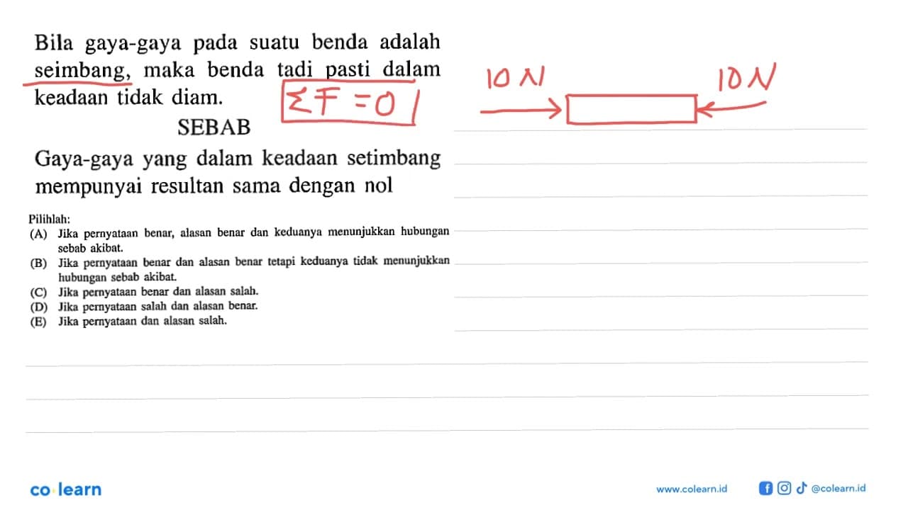 Bila gaya-gaya pada suatu benda adalah seimbang, maka benda