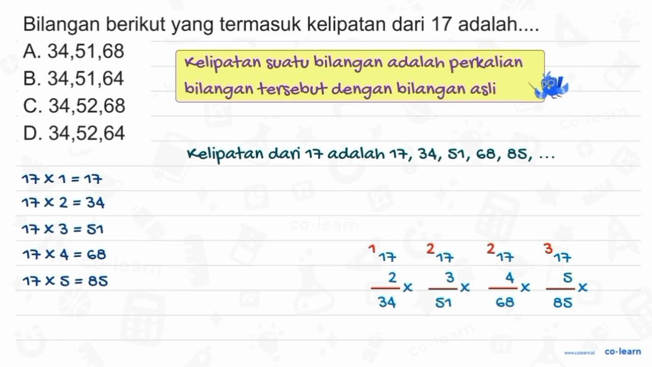 Bilangan berikut yang termasuk kelipatan dari 17 adalah...