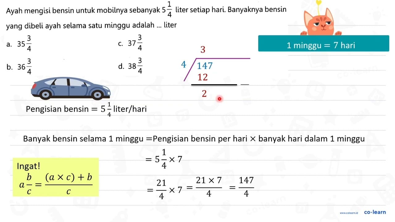 Ayah mengisi bensin untuk mobilnya sebanyak 5 (1)/(4) liter