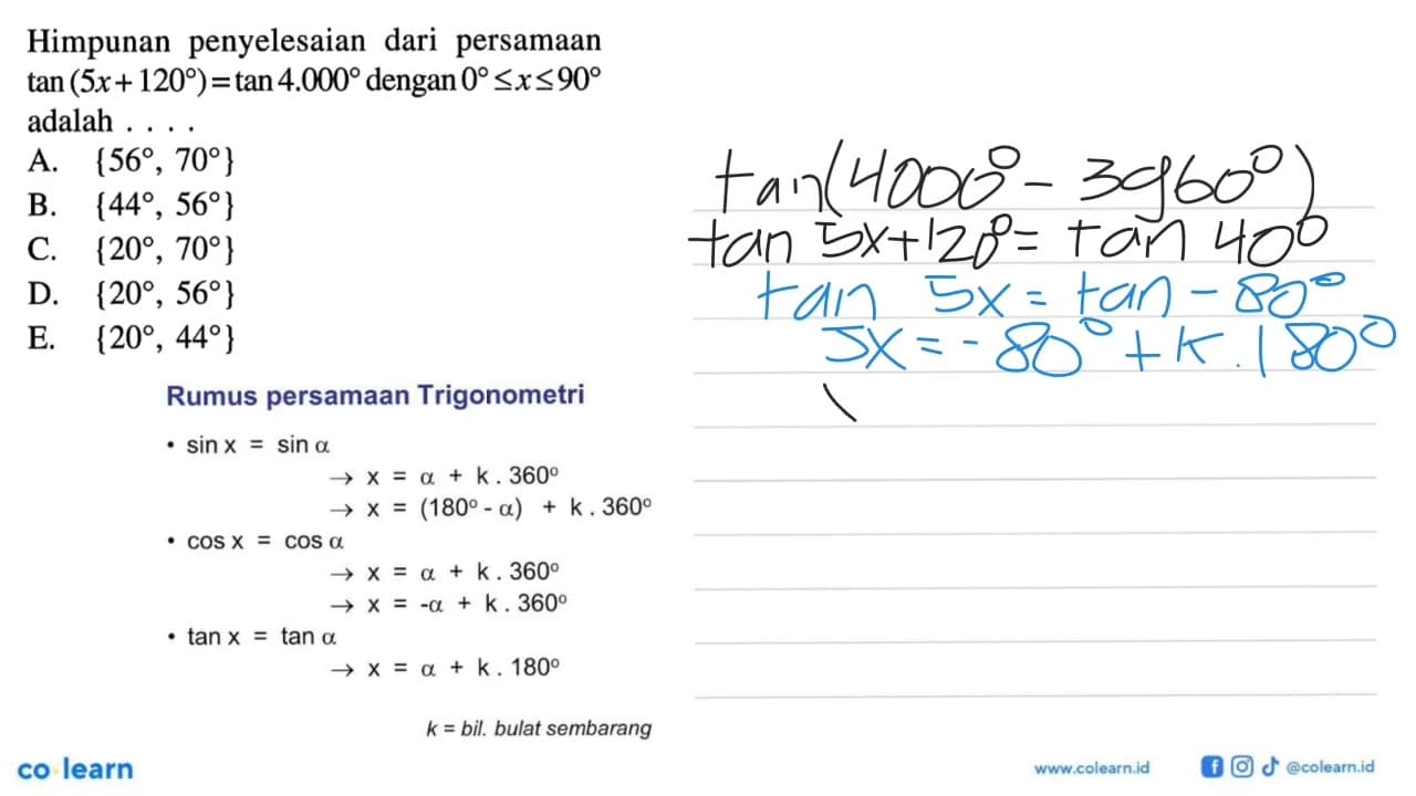 Himpunan penyelesaian dari persamaan tan (5x+120)=tan 4.000