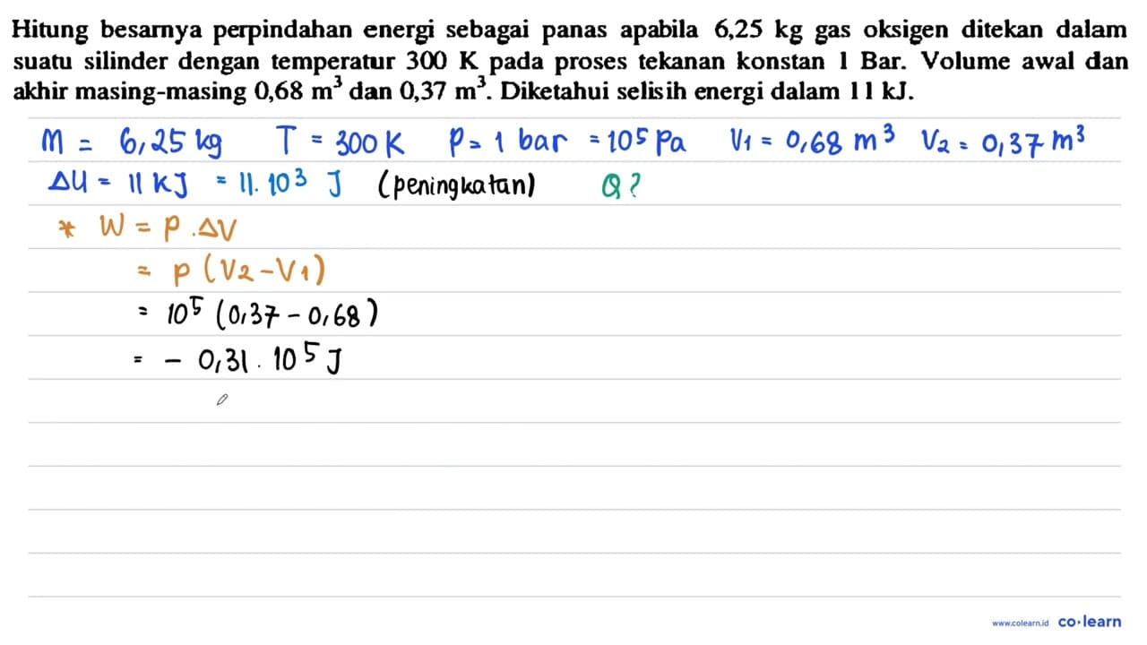 Hitung besarnya perpindahan energi sebagai panas apabila