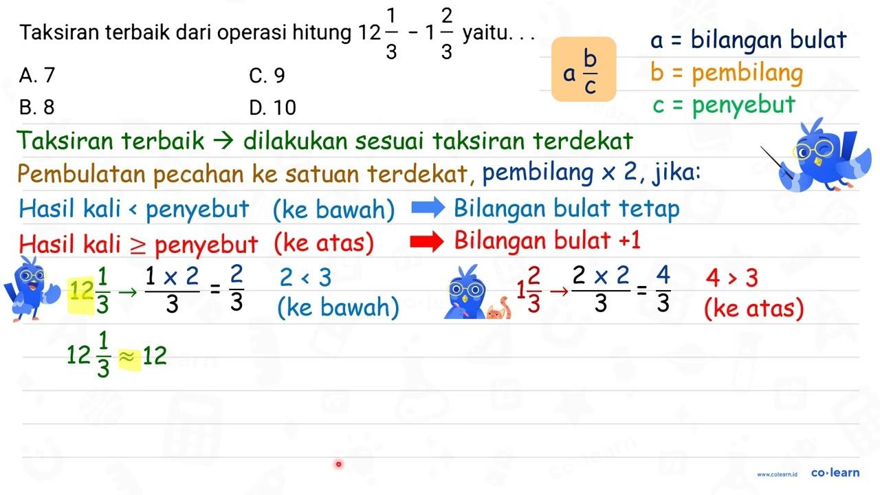 Taksiran terbaik dari operasi hitung 12 (1)/(3)-1 (2)/(3)