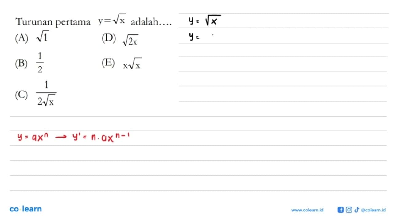 Turunan pertama y=akar(x) adalah ....