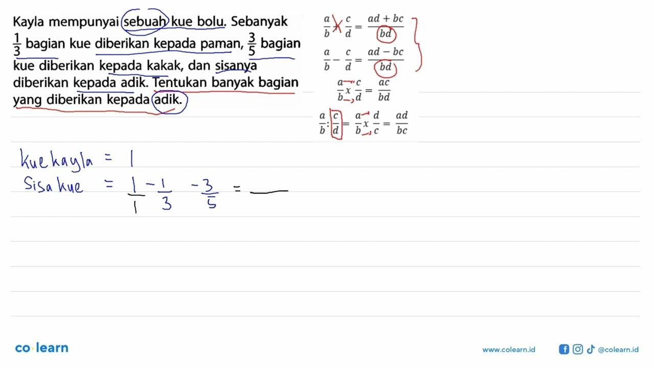 Kayla mempunyai sebuah kue bolu. Sebanyak 1/3 bagian kue