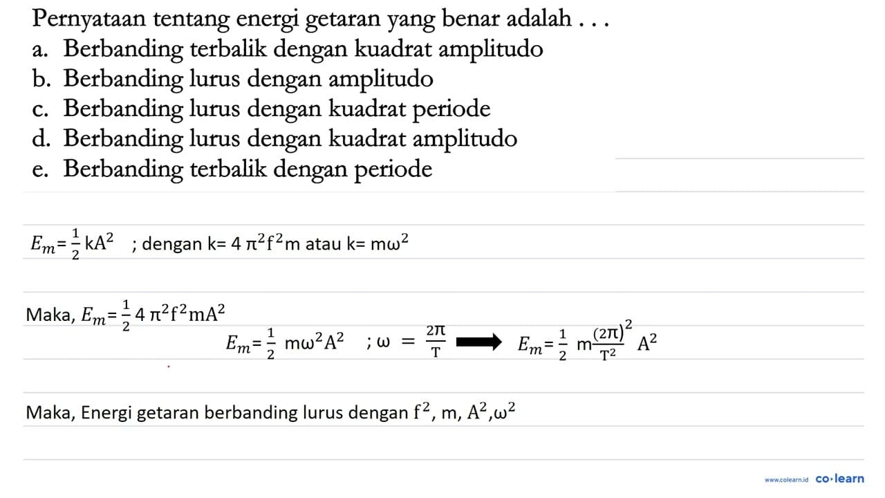 Pernyataan tentang energi getaran yang benar adalah ... a.