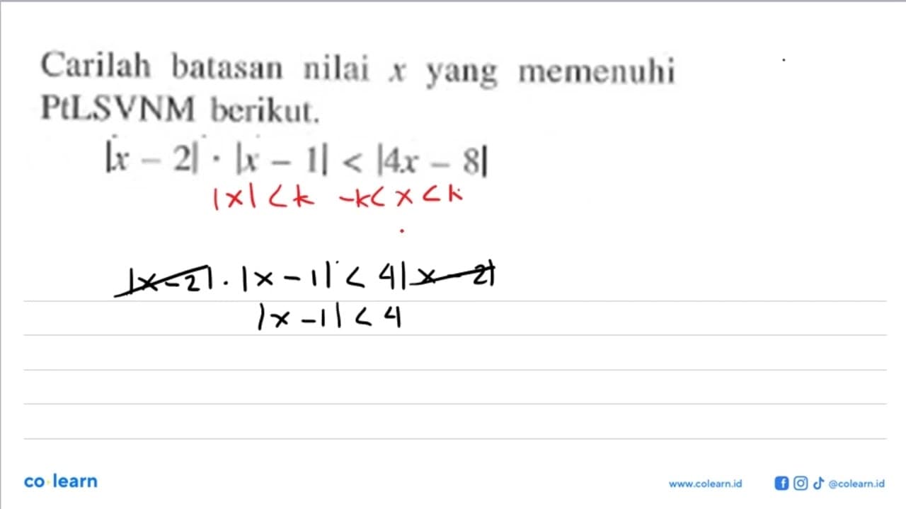 Carilah batasan nilai x yang memenuhi PtLSVNM berikut.