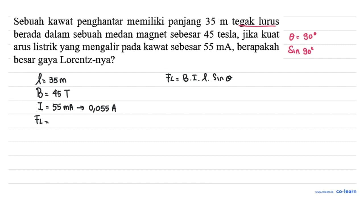 Sebuah kawat penghantar memiliki panjang 35 m tegak lurus