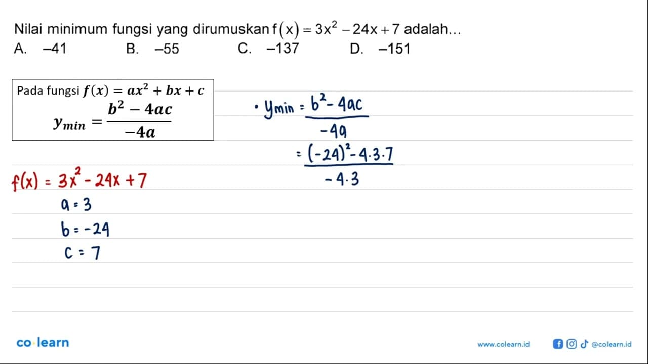 Nilai minimum fungsi yang dirumuskan f(x) = 3x^2 - 24x +7