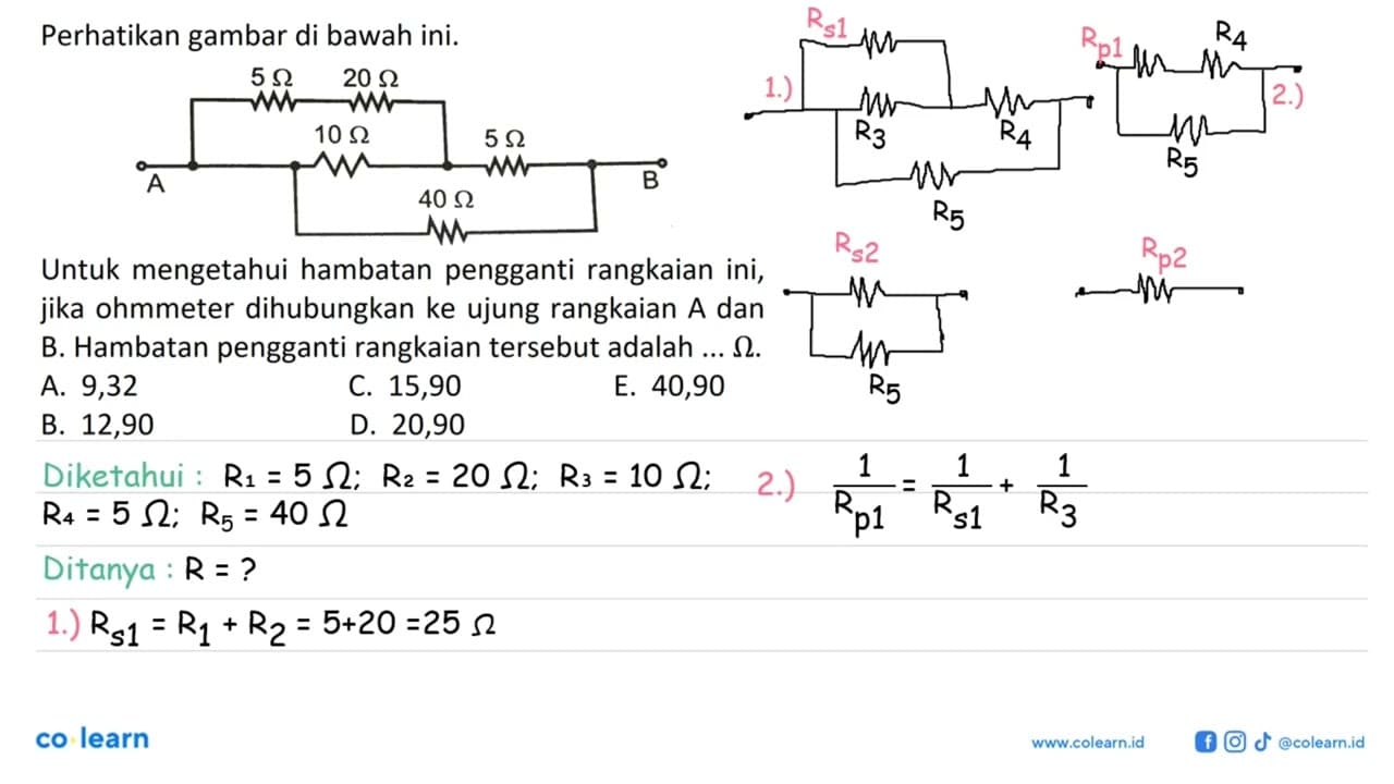 Perhatikan gambar di bawah ini. 5 ohm 20 ohm 10 ohm 5 ohm A