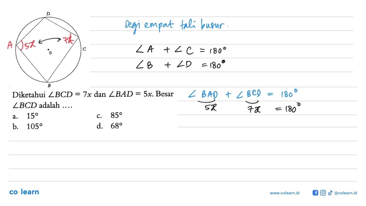 Diketahui sudut BCD = 7x dan sudut BAD = 5x. Besar sudut