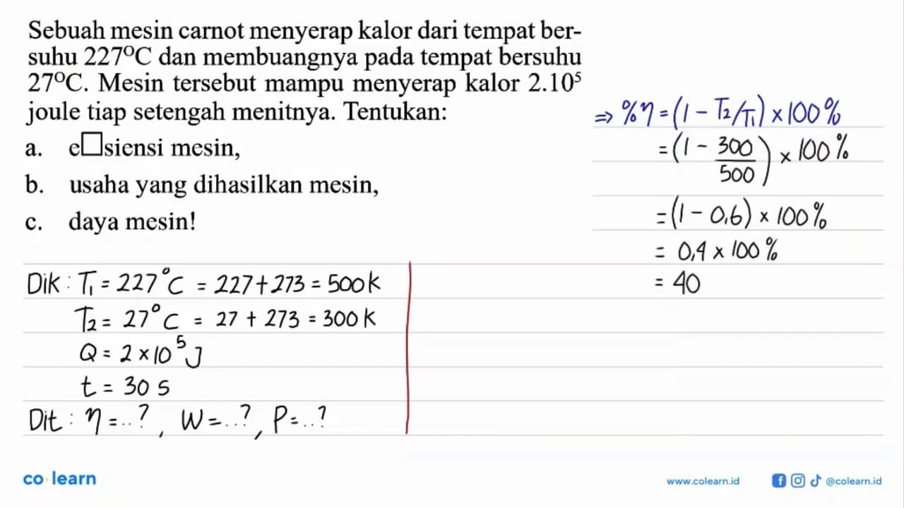 Sebuah mesin carnot menyerap kalor dari tempat bersuhu 227