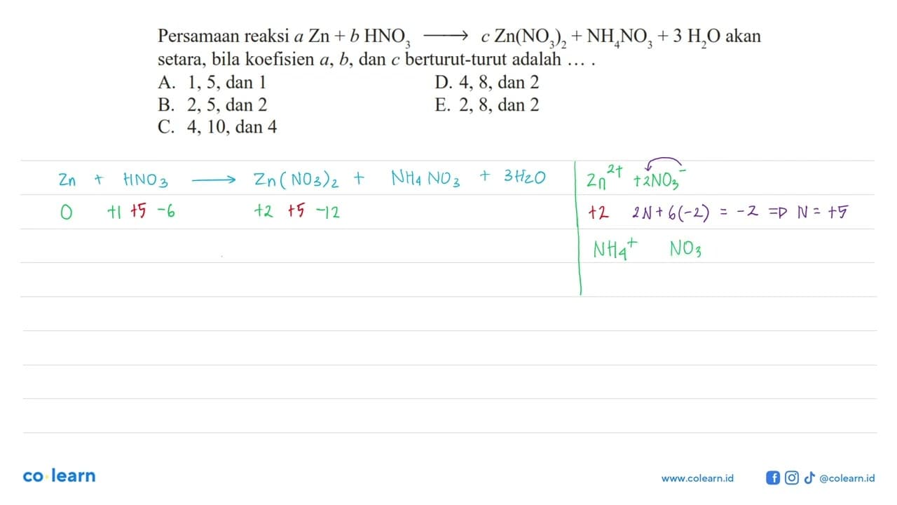 Persamaan reaksi aZn+bHNO/3 -> cZn(NO3)2+NH4NO3+3H2O akan