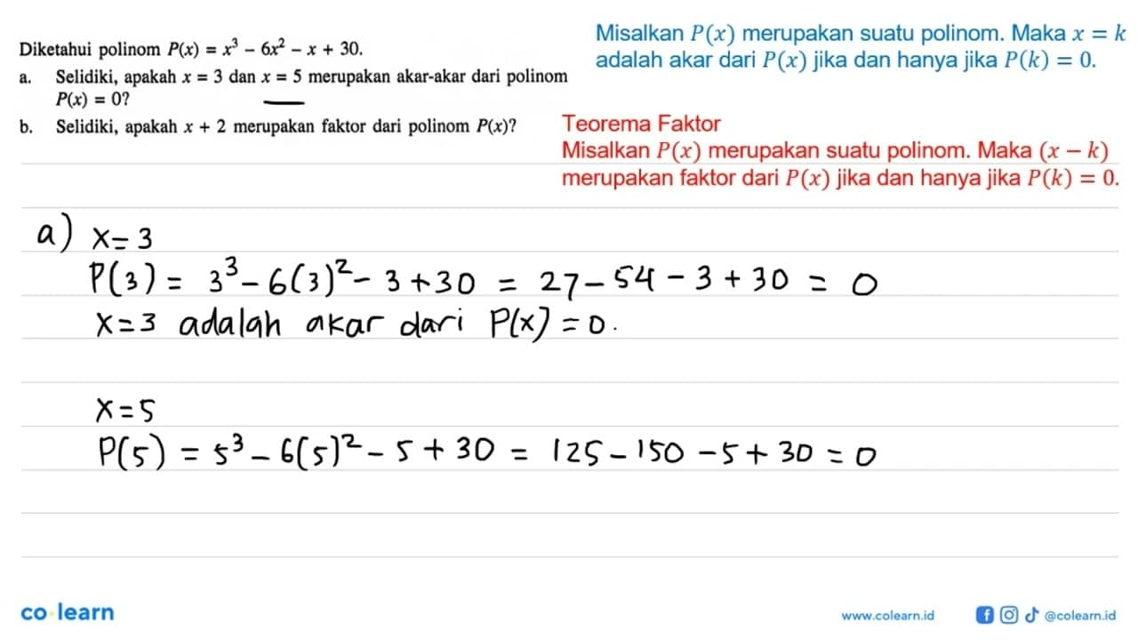 Diketahui polinom P(x)=x^3-6x^2 - x + 30, a.Selidiki,