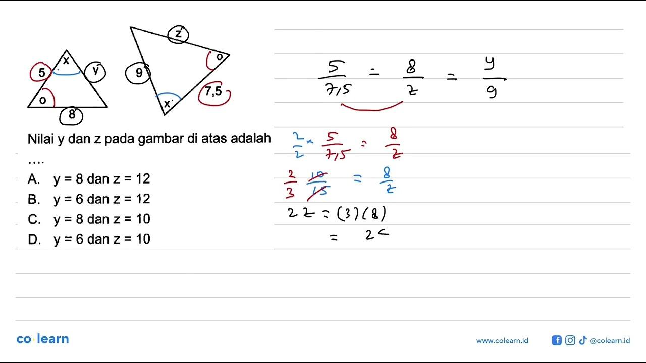 Nilai y dan z pada gambar di atas adalah .... 5 y 8 9 z 7,5