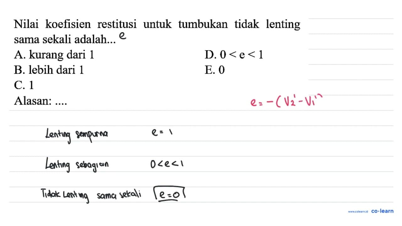 Nilai koefisien restitusi untuk tumbukan tidak lenting sama