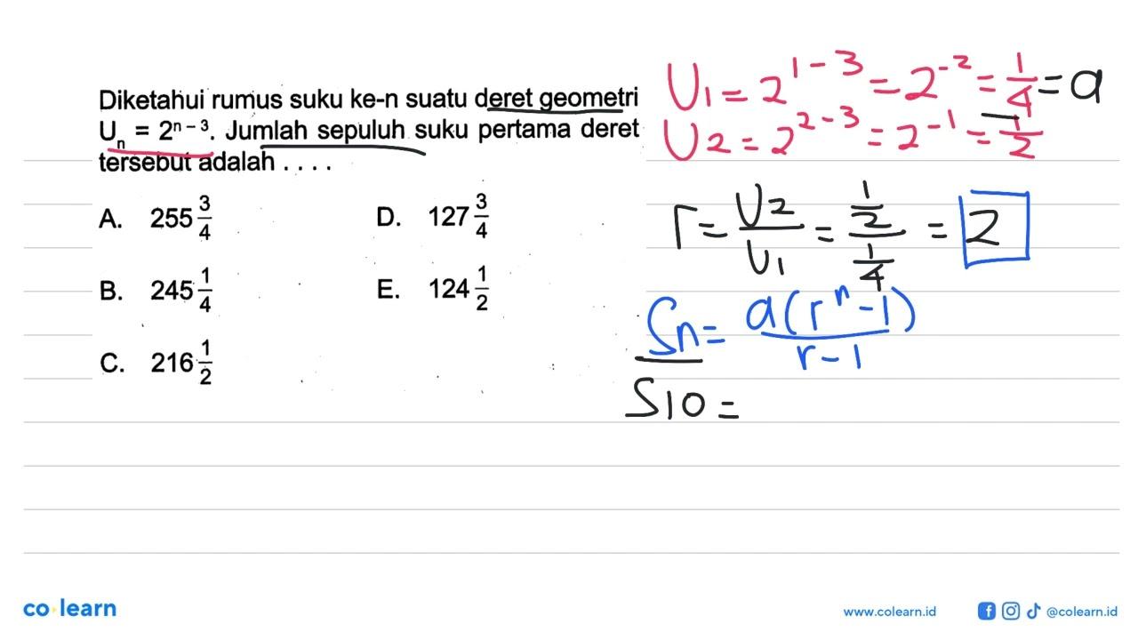 Diketahui rumus suku ke-n suatu deret geometri Un = 2^(n -