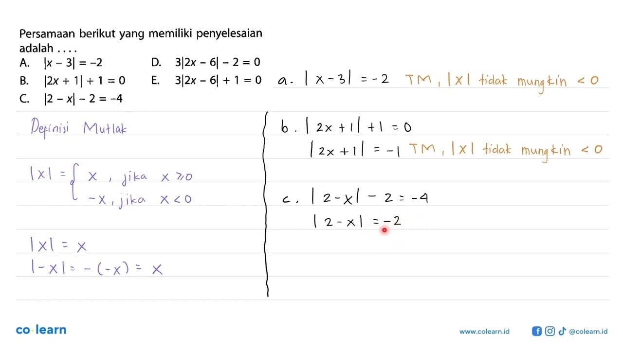 Persamaan berikut yang memiliki penyelesaian adalah ....