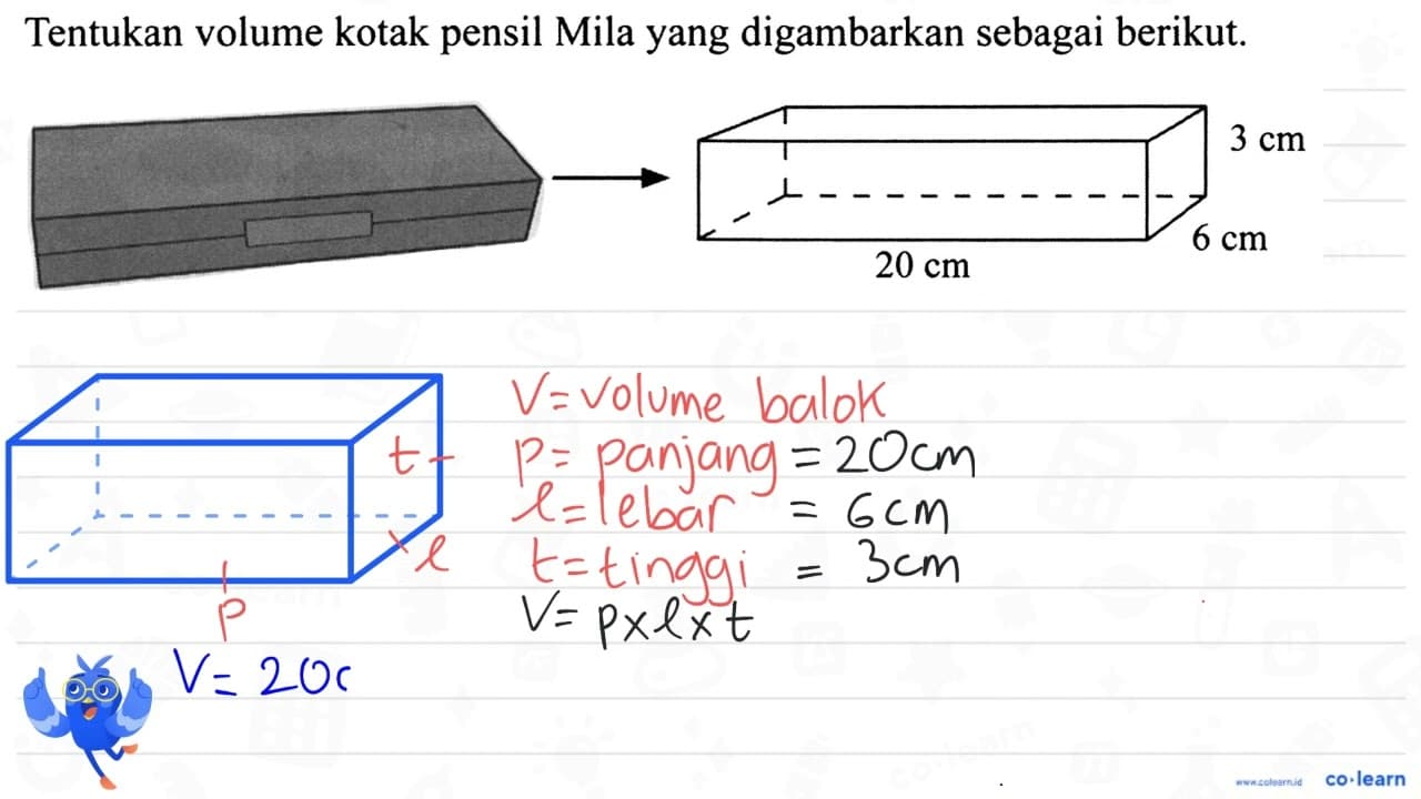 Tentukan volume kotak pensil Mila yang digambarkan sebagai