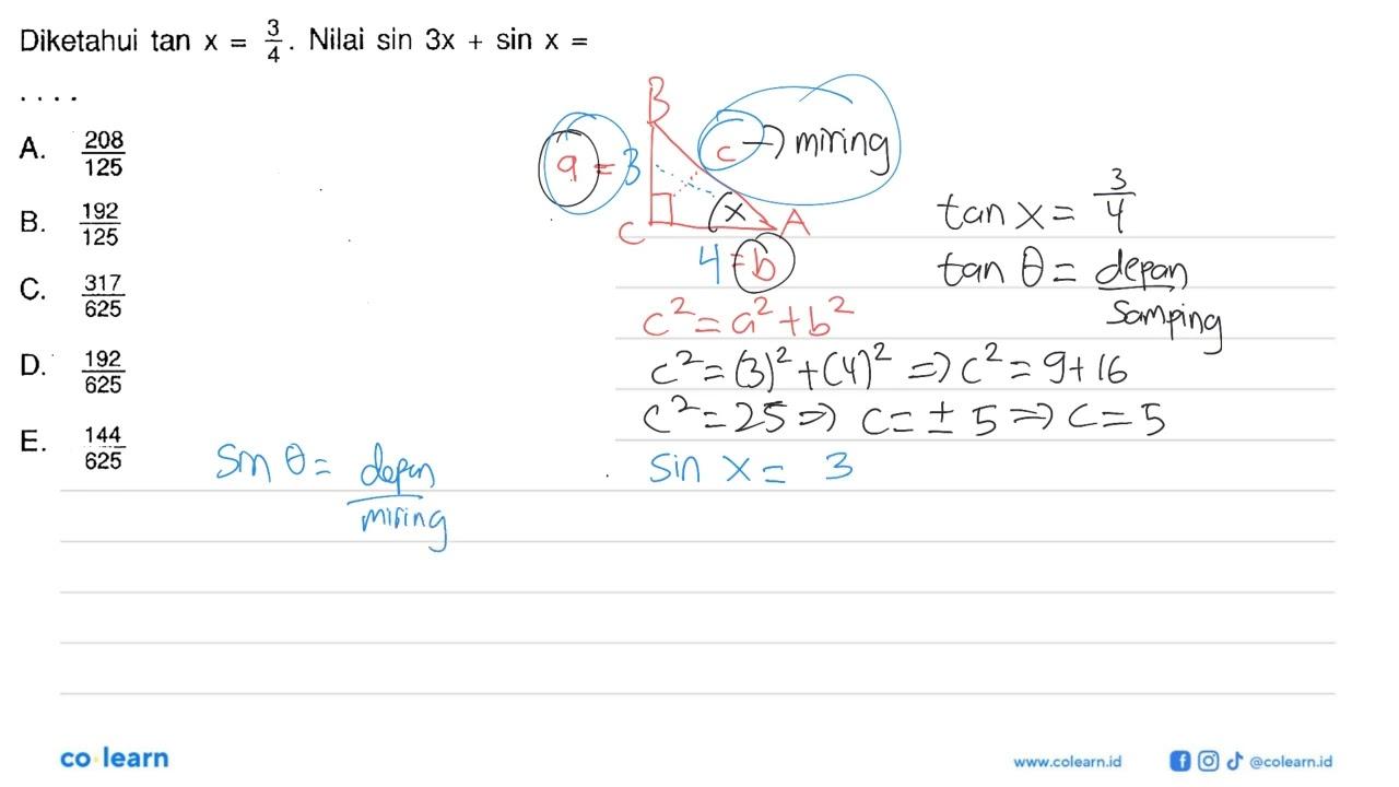 3 Diketahui tan x=3/4. Nilai sin 3x+sin x= ....