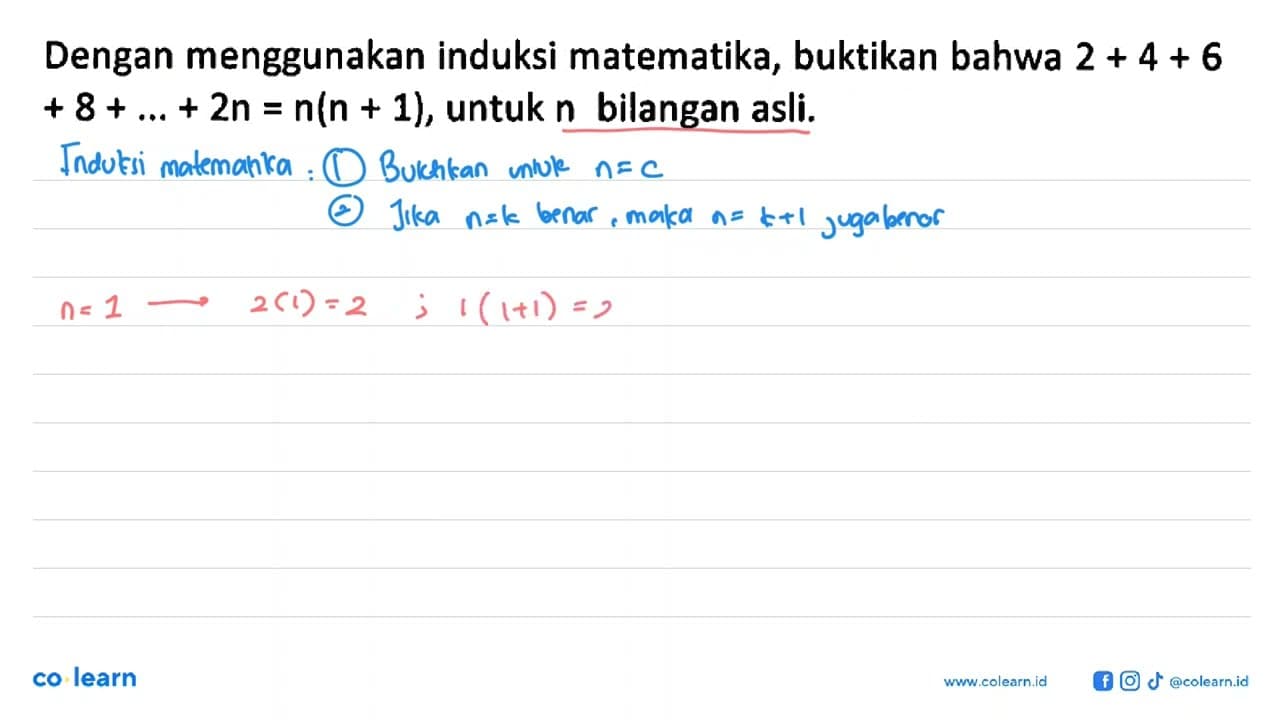 Dengan menggunakan induksi matematika, buktikan bahwa 2 + 4