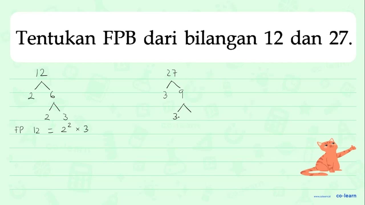 Tentukan FPB dari bilangan 12 dan 27.