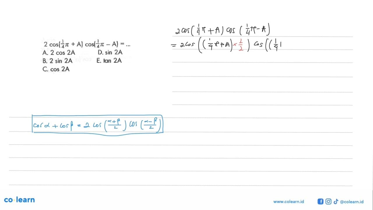 2 cos(1/4pi+A) cos(1/4pi-A) = ...