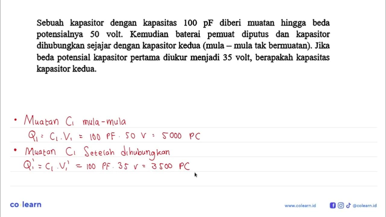 Sebuah kapasitor dengan kapasitas 100 pF diberi muatan