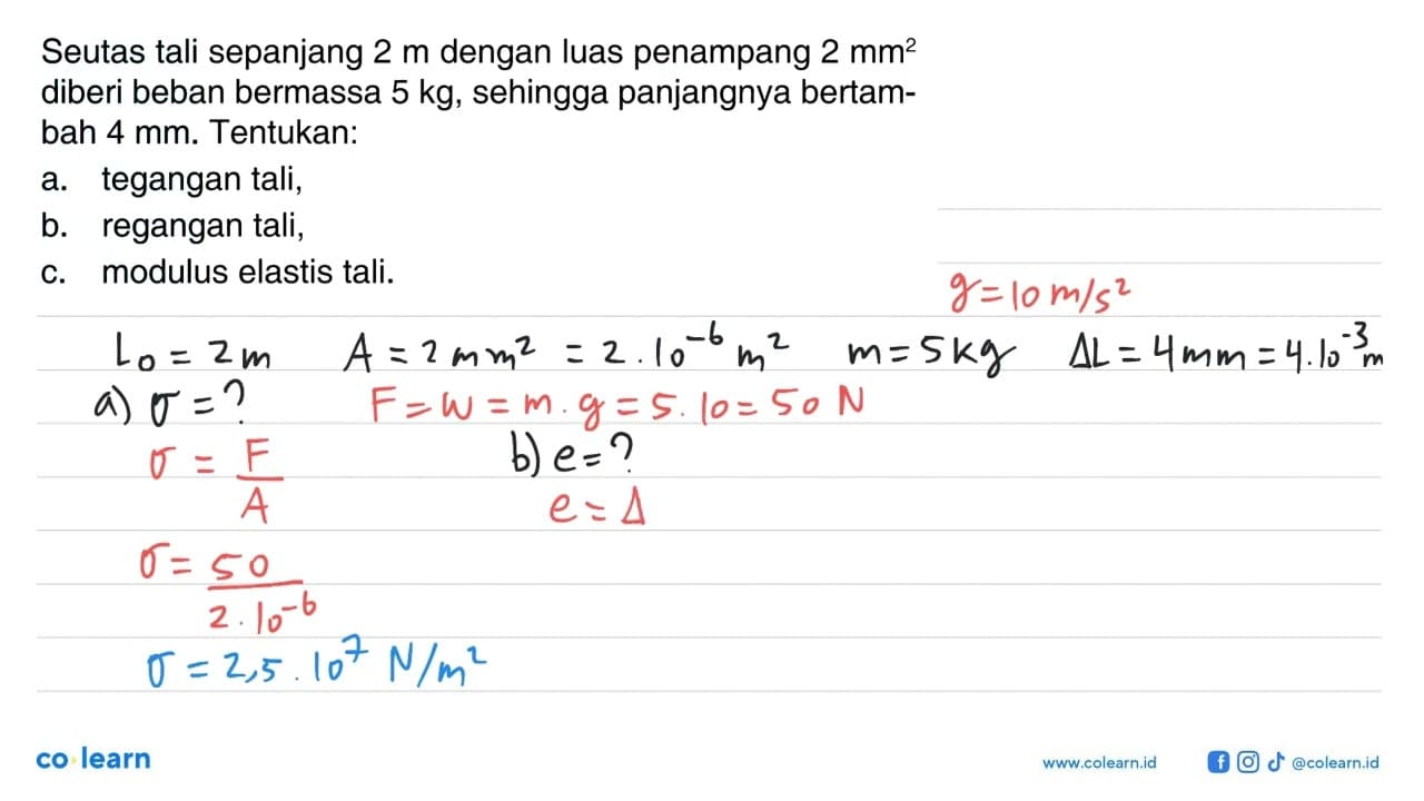 Seutas tali sepanjang 2 m dengan luas penampang 2 mm^2