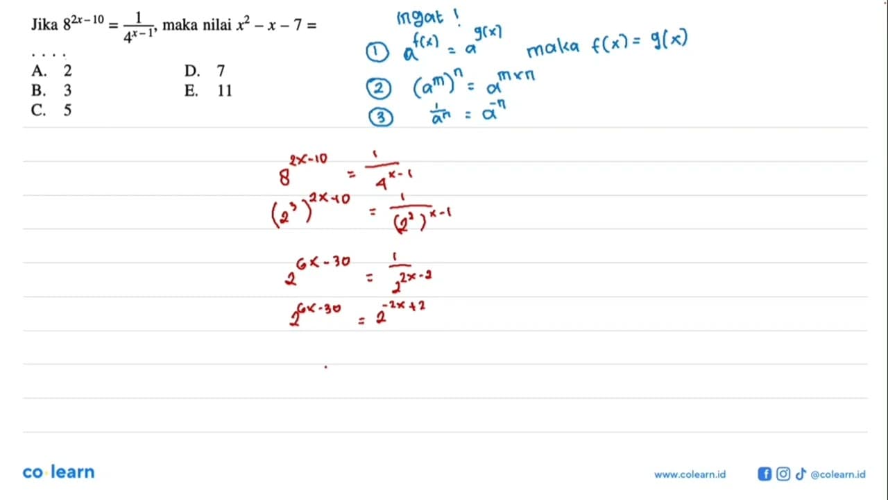 Jika 8^(2x - 10) = 1/(4^(x - 1)) maka nilai x^2 - x - 7 =