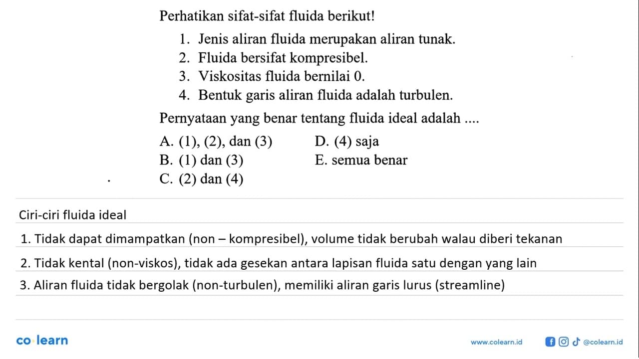 Perhatikan sifat-sifat fluida berikut! 1. Jenis aliran