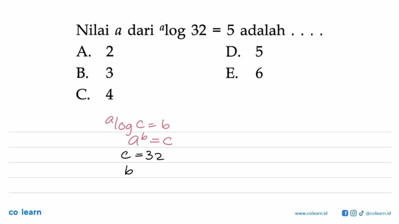 Nilai a dari alog32=5 adalah ...