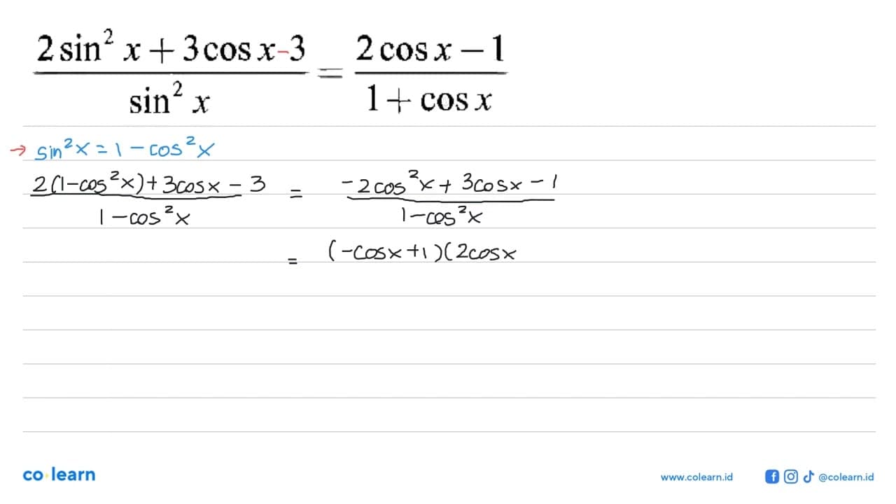 (2 sin^2 x+3 cos x 3)/sin^2 x=(2 cos x-1)/(1+cos x)