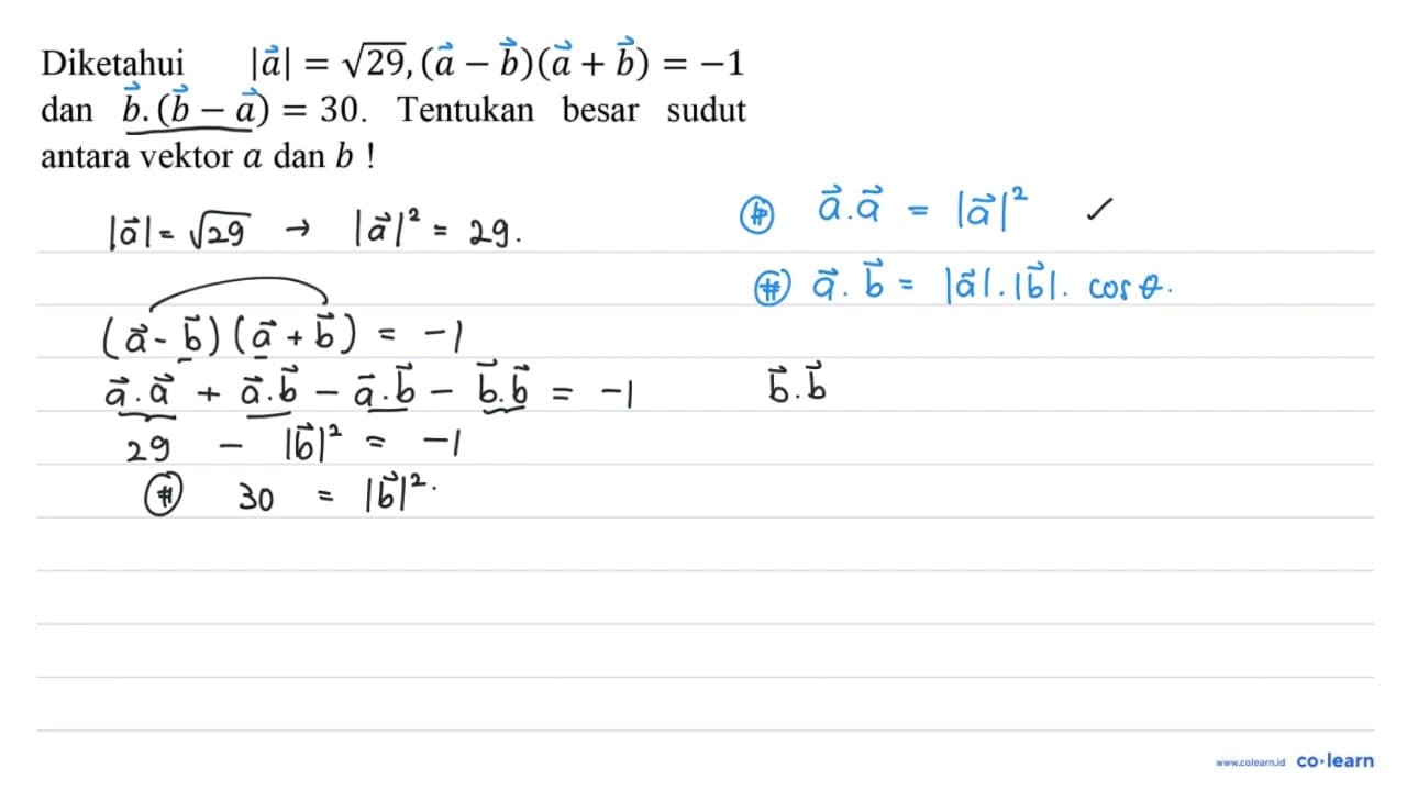 Diketahui |a|=akar(29),(a-b)(a+b)=-1 dan b .(b-a)=30 .