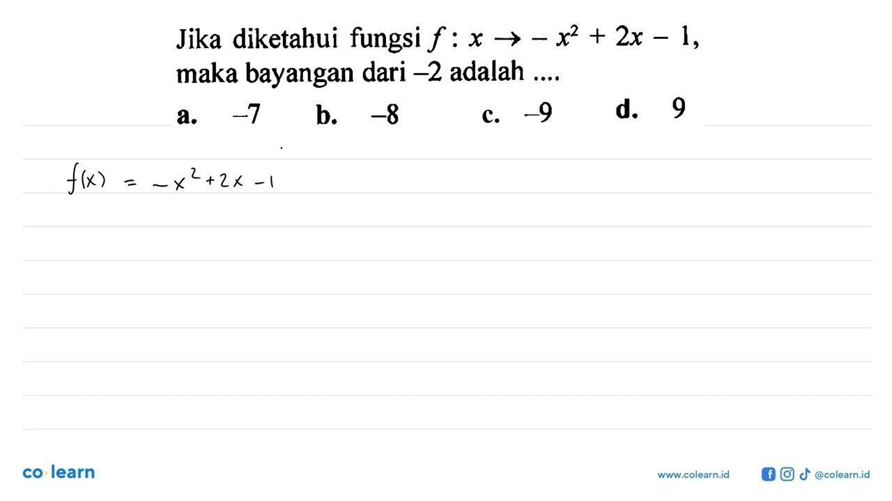 Jika diketahui fungsi f:x->-x^2+2x-1, maka bayangan dari -2