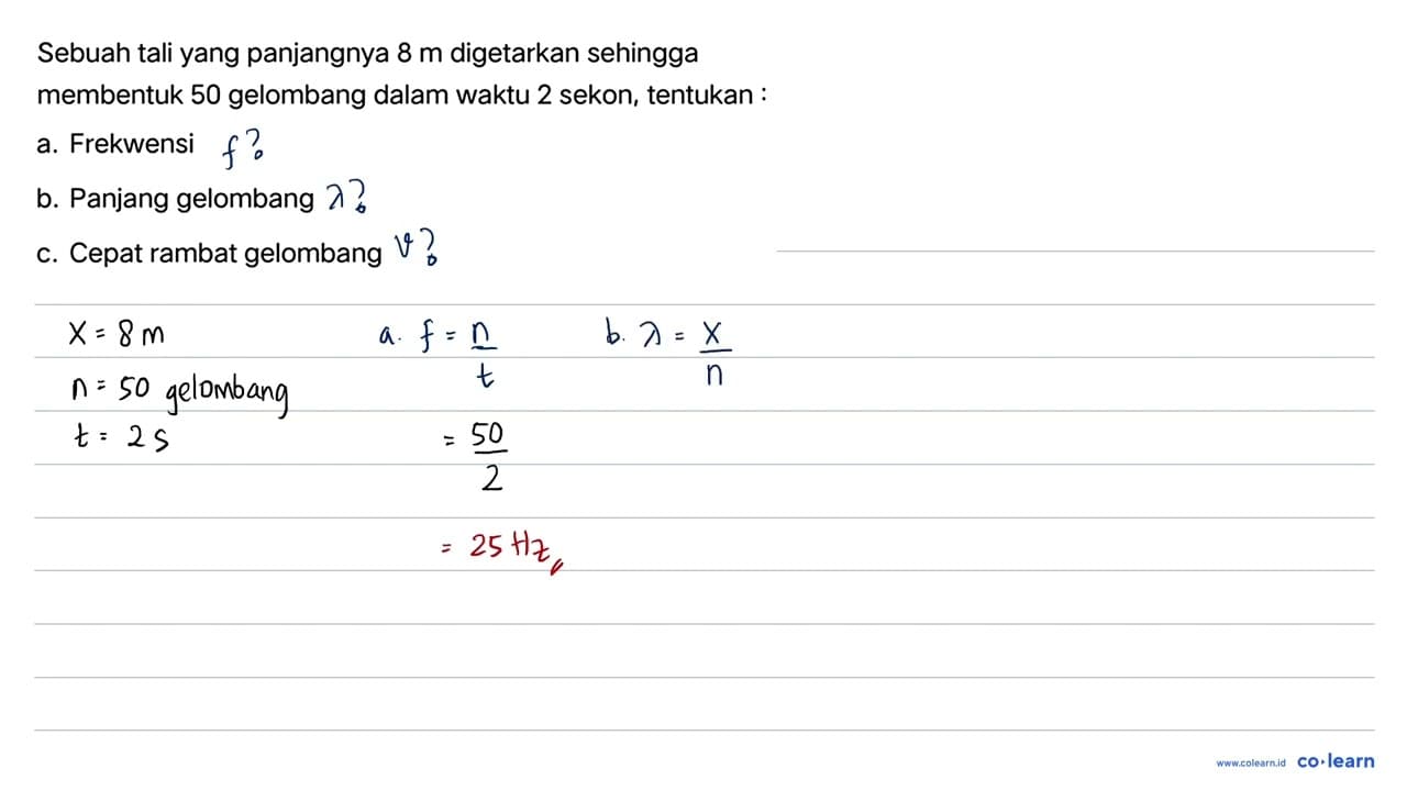 Sebuah tali yang panjangnya 8 m digetarkan sehingga