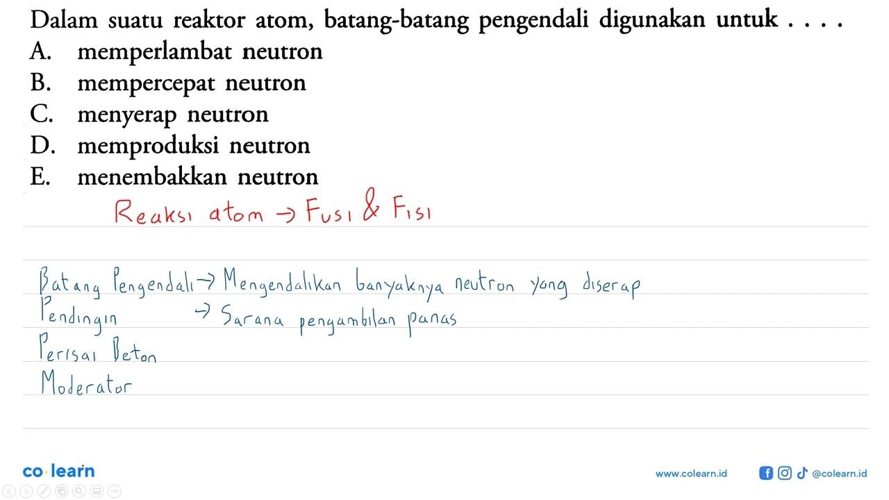 Dalam suatu reaktor atom, batang-batang pengendali