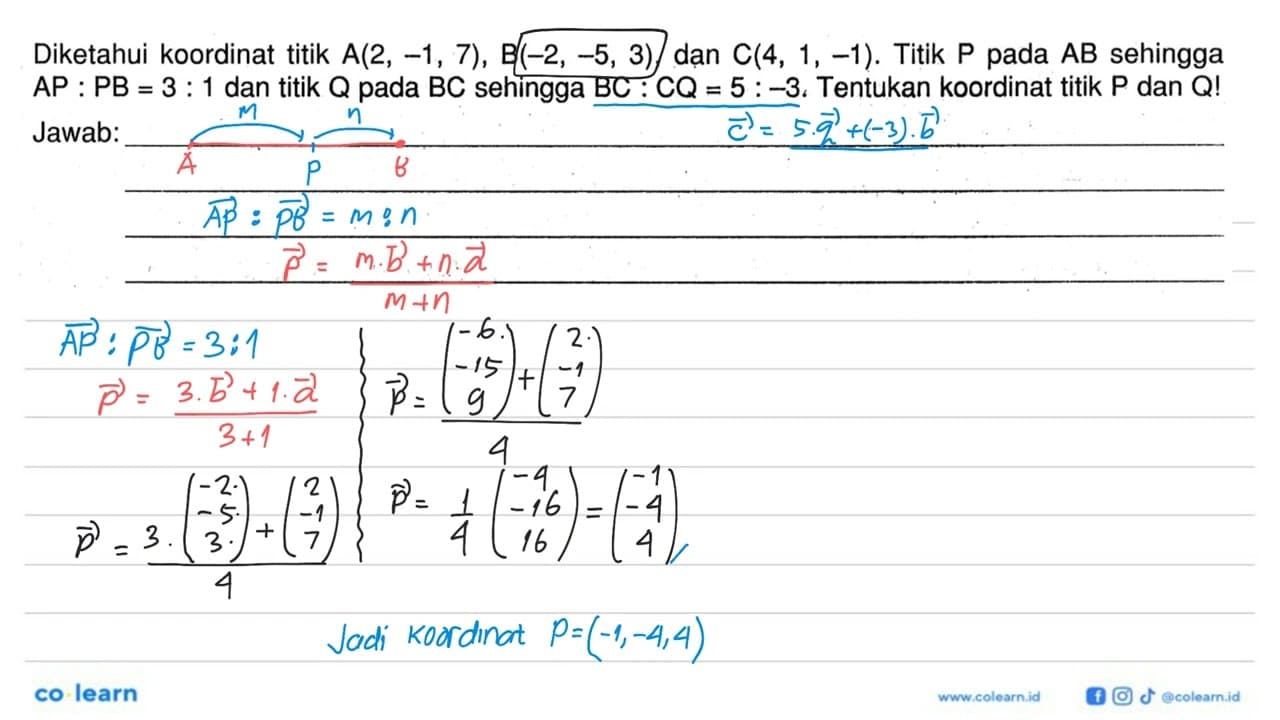 Diketahui koordinat titik A(2, -1, 7), B(-2, -5, 3) , dan